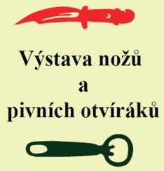 výstavu nožů a pivních otvíráků